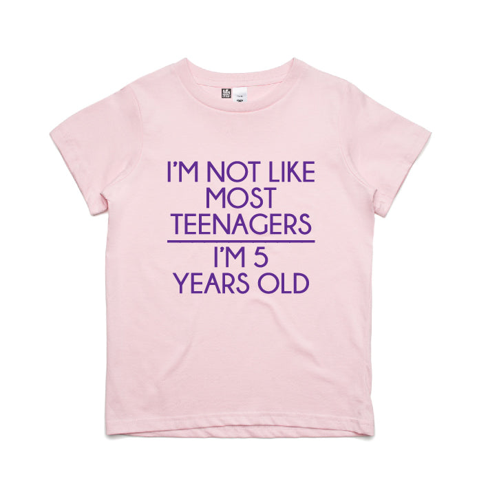 I&#39;m Not Like Most Teenagers I&#39;m Five Years Old Birthday T-Shirt For Girls