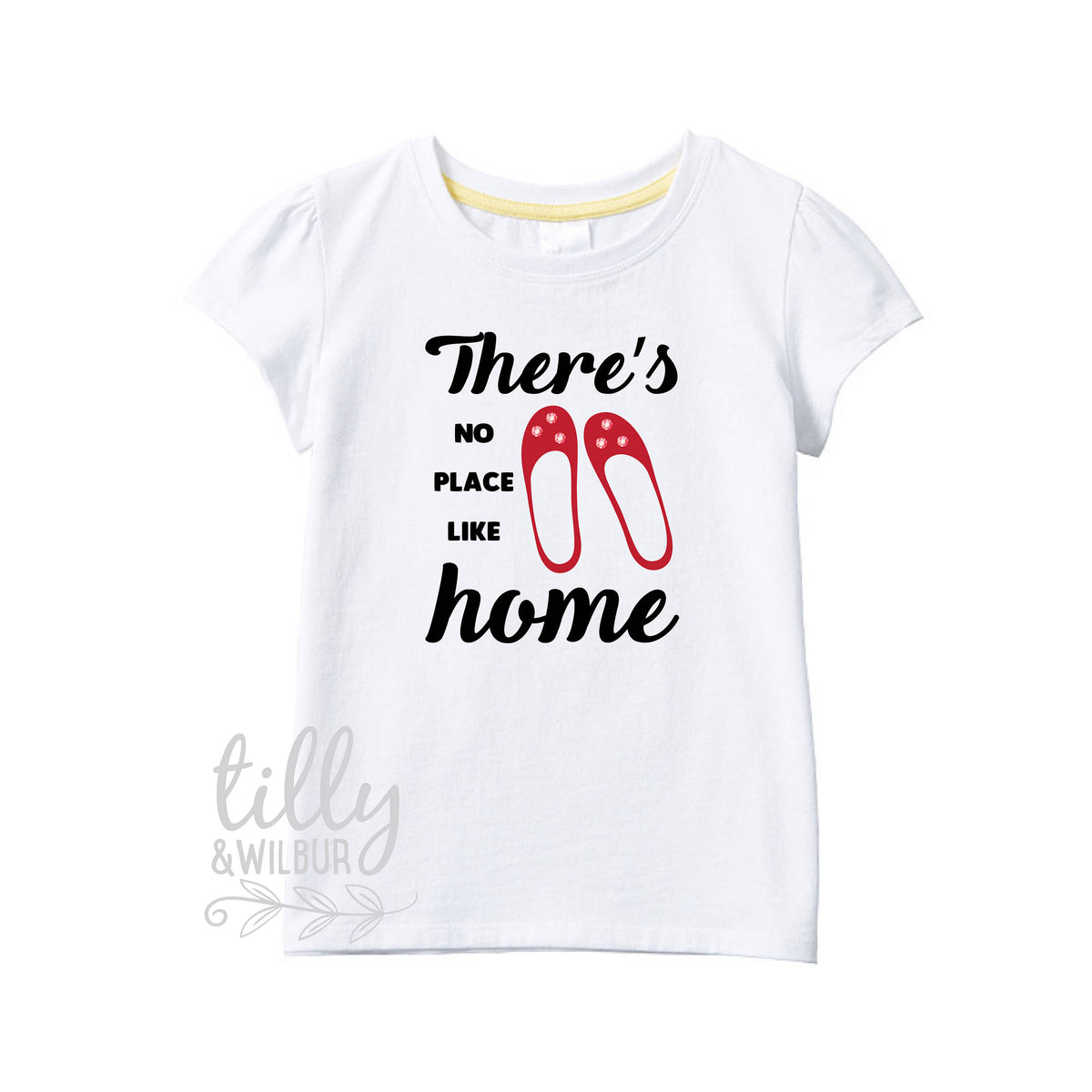 There&#39;s No Place Like Home Girls T-Shirt, Wizard Of Oz Shirt, Dorothy Clothing, Ruby Slippers With Rhinestones, Movie Quotes, G-W-SS-T