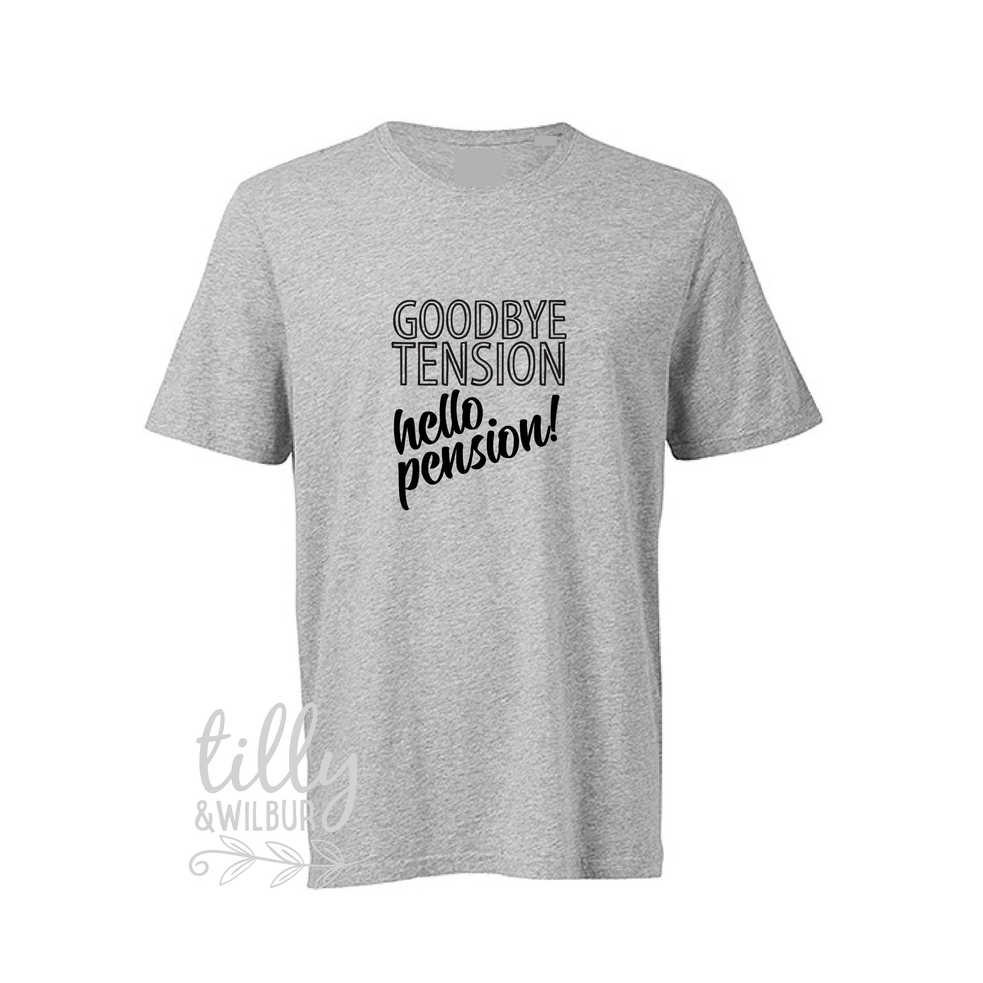 Goodbye Tension Hello Pension Retirement T-Shirt For Men, Retirement Present, Men's Retirement Gift, Men's Shirt Gift, Men's Clothing