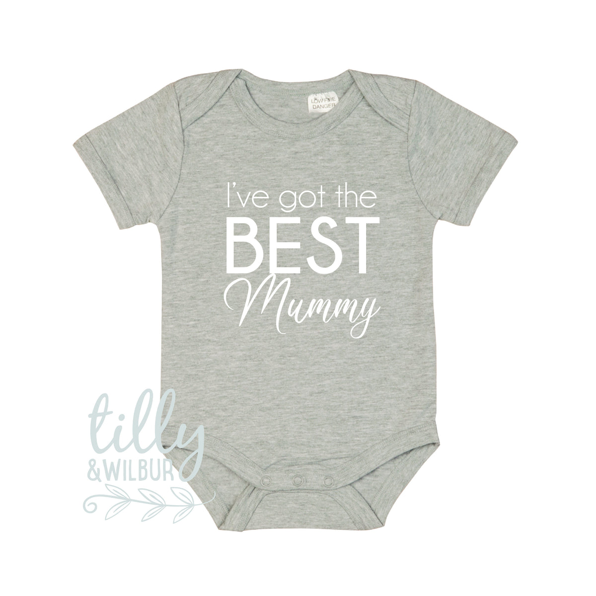 I&#39;ve Got The Best Mummy, Mother&#39;s Day Baby Bodysuit, First Mother&#39;s Day Outfit, Mother&#39;s Day, Best Mum Ever, Mummy Gift, Mum Gift, Mummy