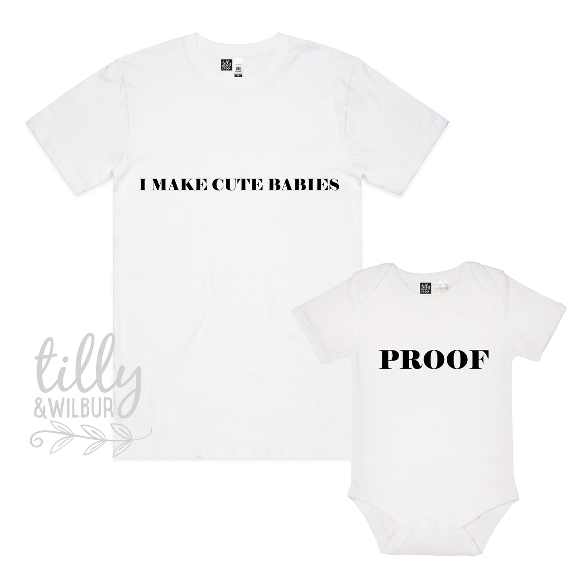 I Make Cute Babies Proof Father Son Matching Shirts, Matching Dad And Baby, Matching Dad And Kid, Father&amp;#39;s Day Gift, Newborn Gift, New Dad
