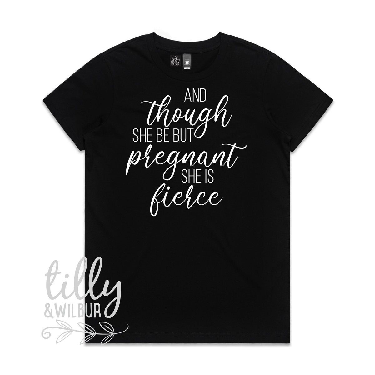 And Though She Be But Pregnant She Is Fierce Women&amp;#39;s T-Shirt, Preggers T-Shirt, Pregnancy Announcement T-Shirt, Shakespeare Quote, Pregnant