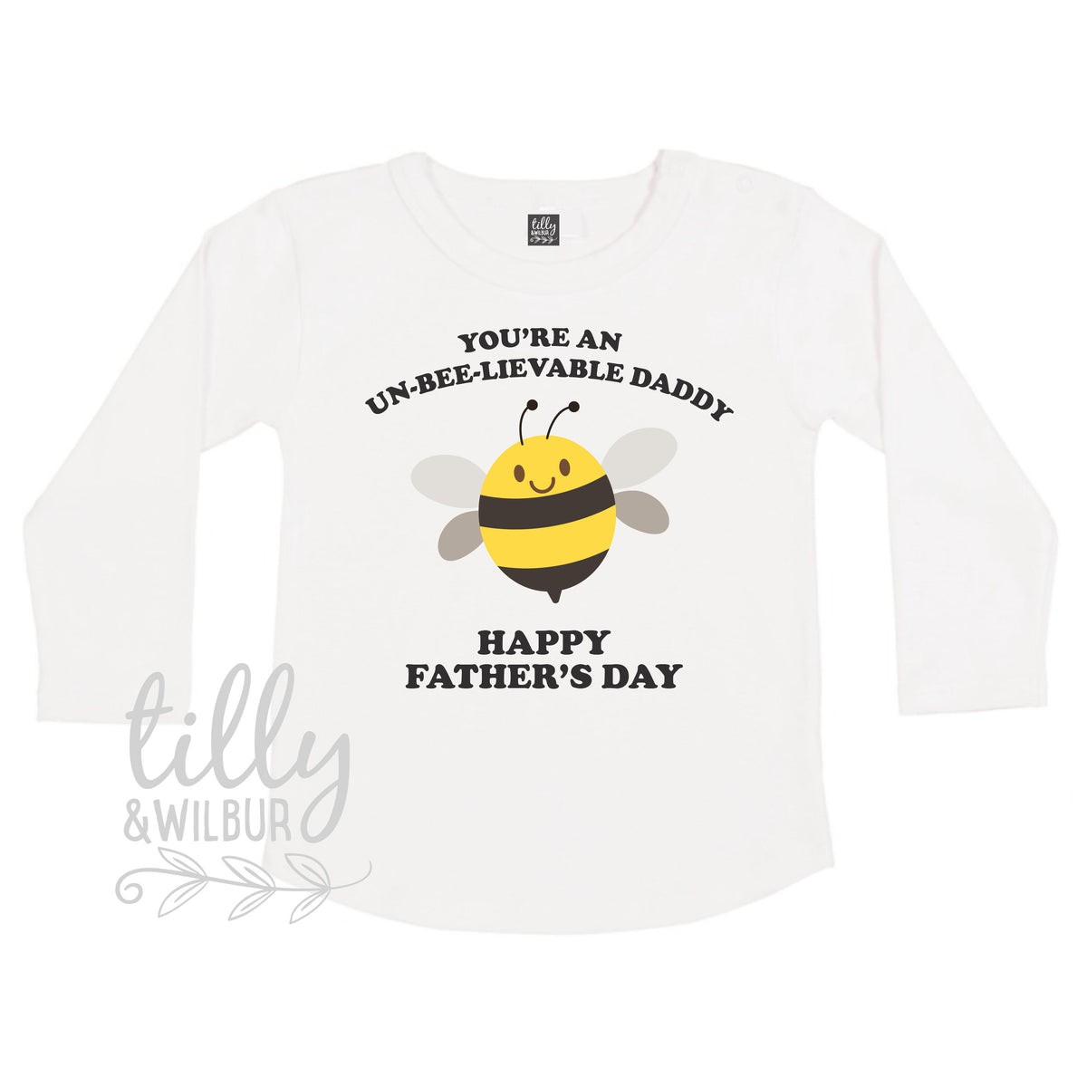 You&amp;#39;re An Un-Bee-Lievable Daddy Happy Father&amp;#39;s Day, Father&amp;#39;s Day Bodysuit, Fathers Day Baby Outfit, Fathers Day T-Shirt, Bumble Bee Daddy