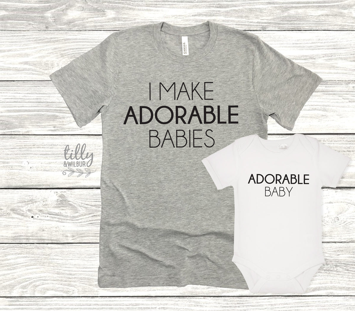 I Make Adorable Babies And Adorable Baby Matching Family T-Shirts, Daddy And Daughter, Father And Son, Matching Dad Baby, Daddy Daughter