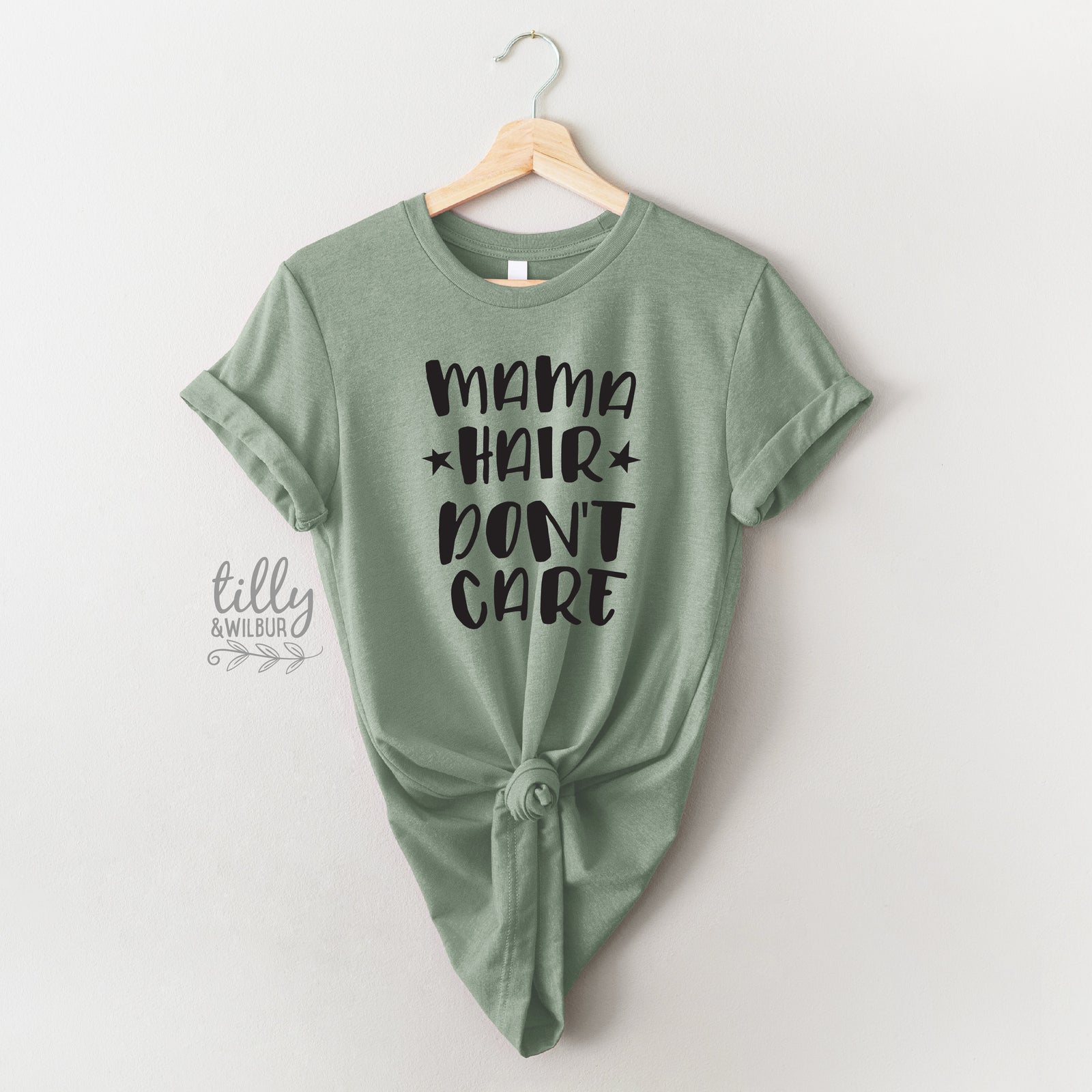 Mama Hair Don&#39;t Care T-Shirt, Mum Bun T-Shirt, Messy Bun T-Shirt, Motherhood T-Shirt, Funny Women&#39;s T-Shirt, Funny Mum T-Shirt, Mother&#39;s Day