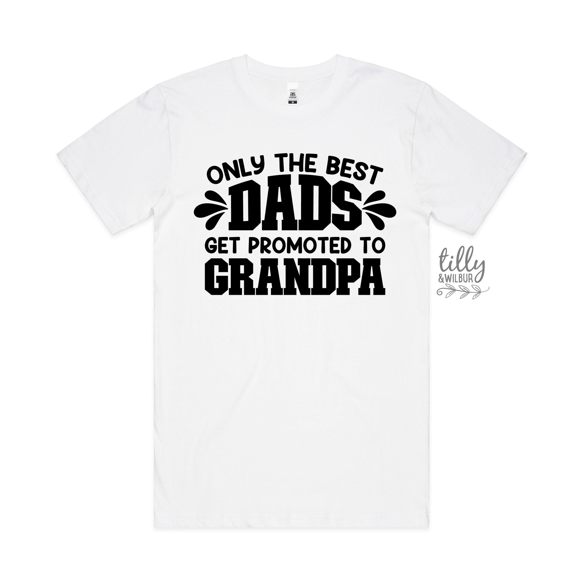 Only The Best Dads Get Promoted To Grandpa T-Shirt