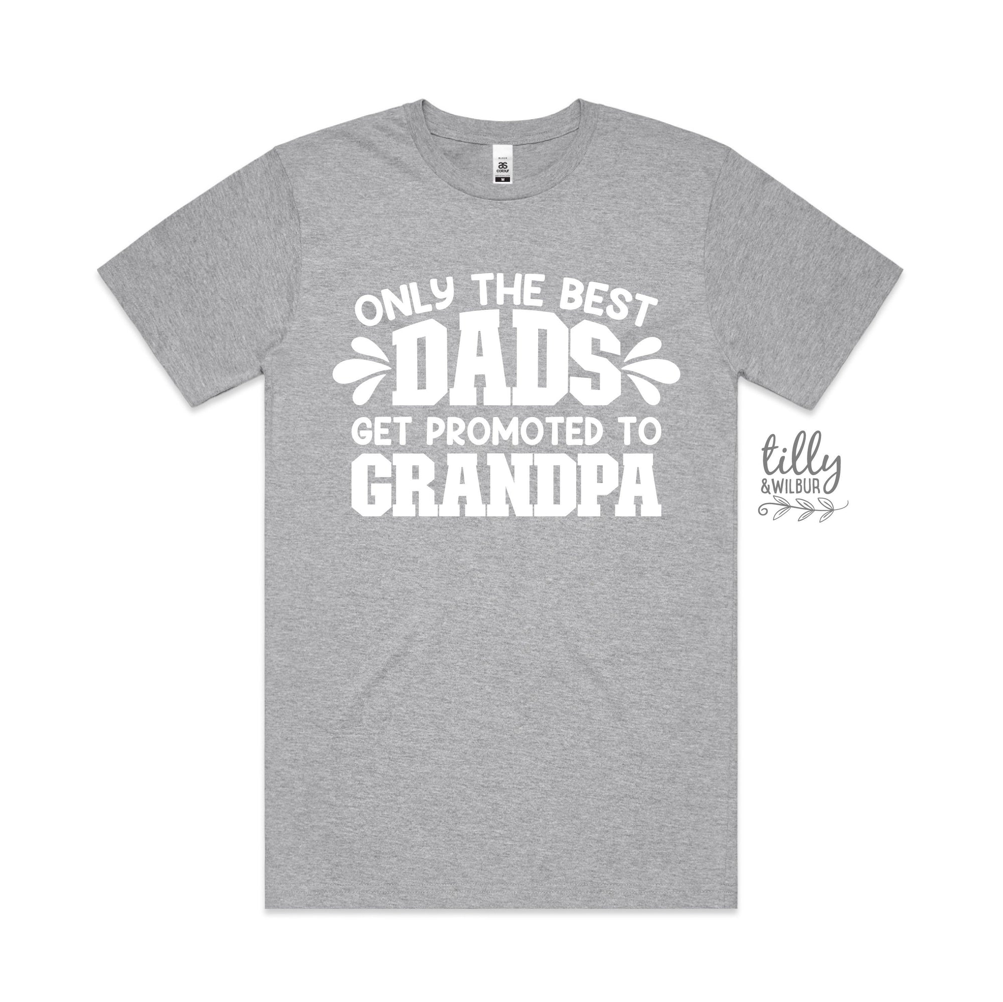 Only The Best Dads Get Promoted To Grandpa T-Shirt