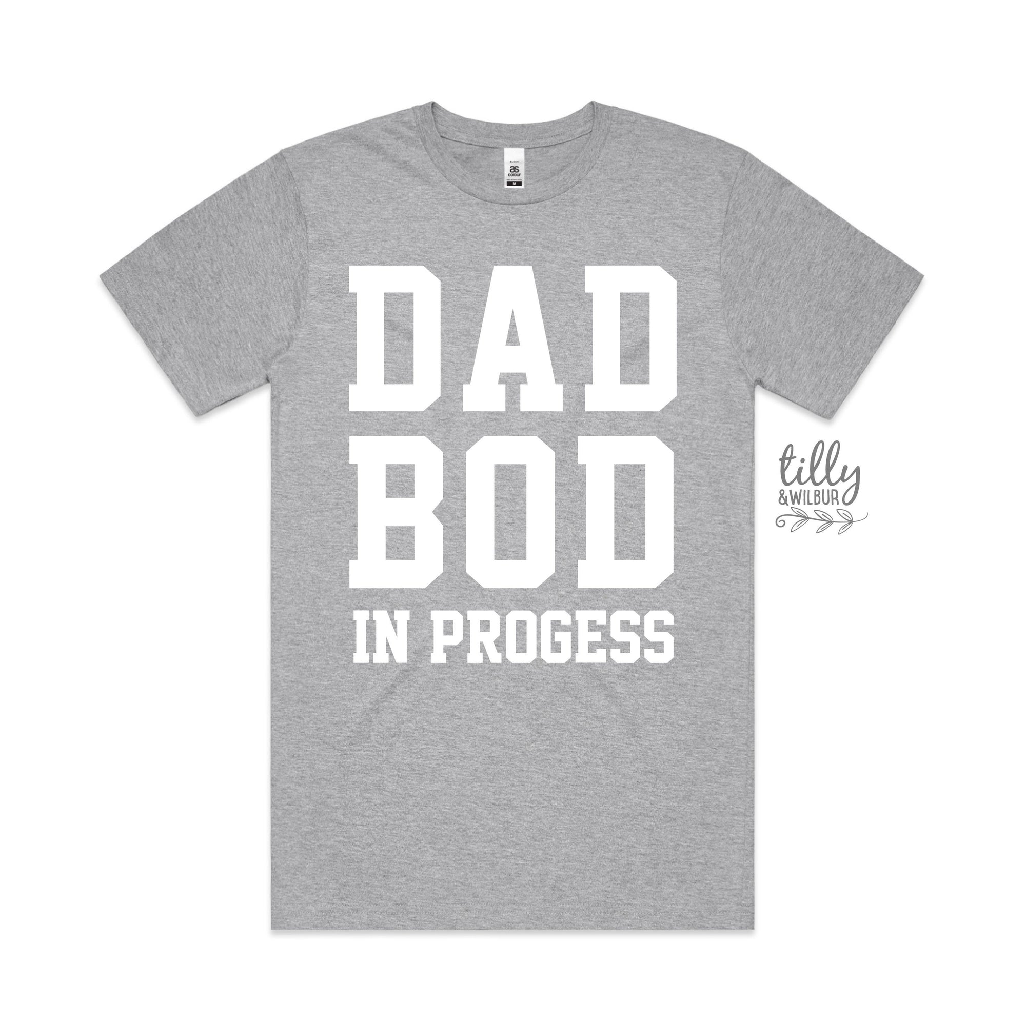 Dad Bod In Progress T-Shirt, Funny Father&#39;s Day T-Shirt, Funny Dad T-Shirt, Funny Father&#39;s Day T-Shirt, Father&#39;s Day Gift, Funny Dad Shirt
