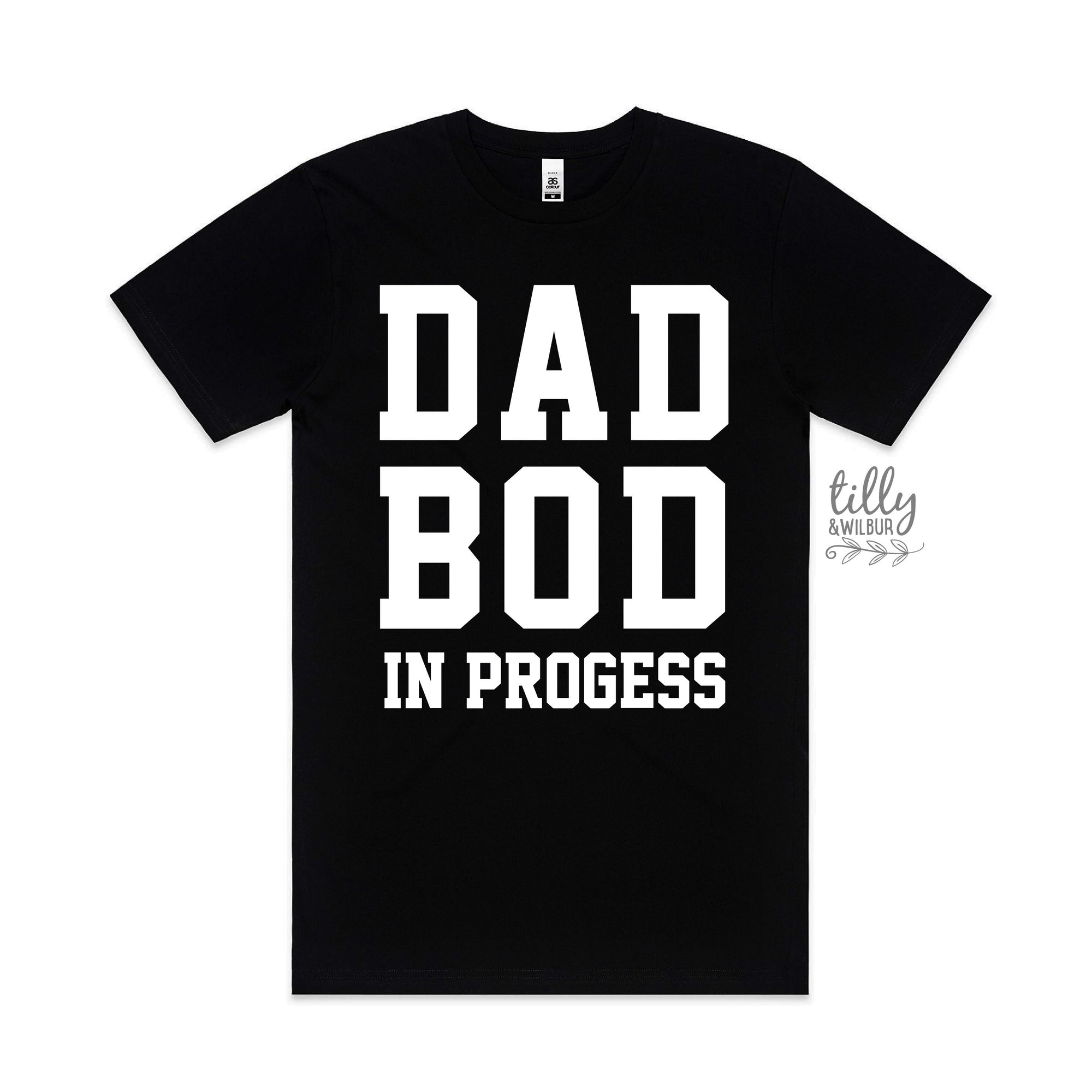 Dad Bod In Progress T-Shirt, Funny Father&#39;s Day T-Shirt, Funny Dad T-Shirt, Funny Father&#39;s Day T-Shirt, Father&#39;s Day Gift, Funny Dad Shirt