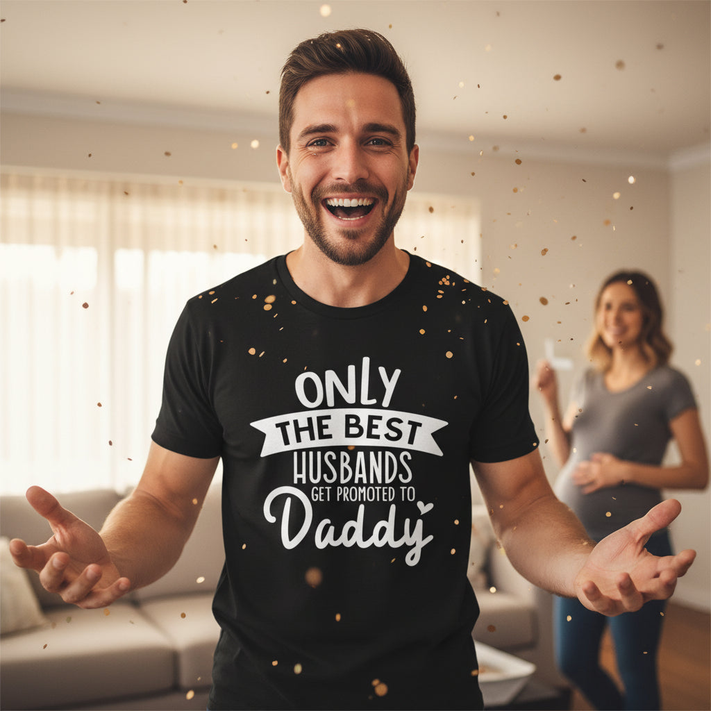 Only The Best Husbands Get Promoted To Daddy T-Shirt, New Dad T-Shirt, Father&amp;#39;s Day Gift, Pregnancy Announcement T-Shirt, Daddy To Be Gift
