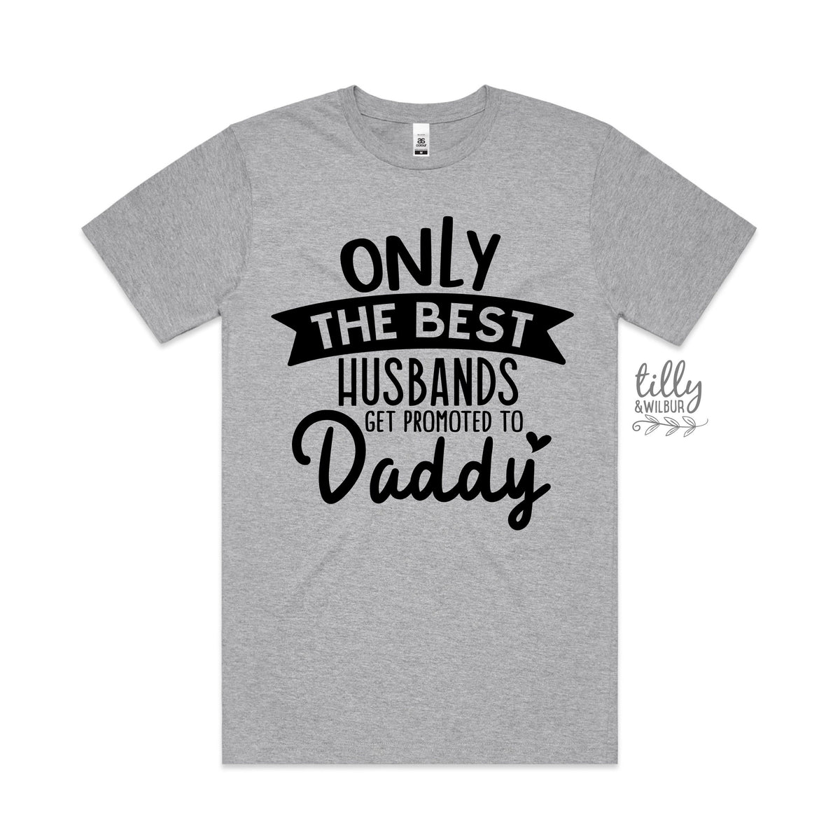 Only The Best Husbands Get Promoted To Daddy T-Shirt, New Dad T-Shirt, Father&#39;s Day Gift, Pregnancy Announcement T-Shirt, Daddy To Be Gift