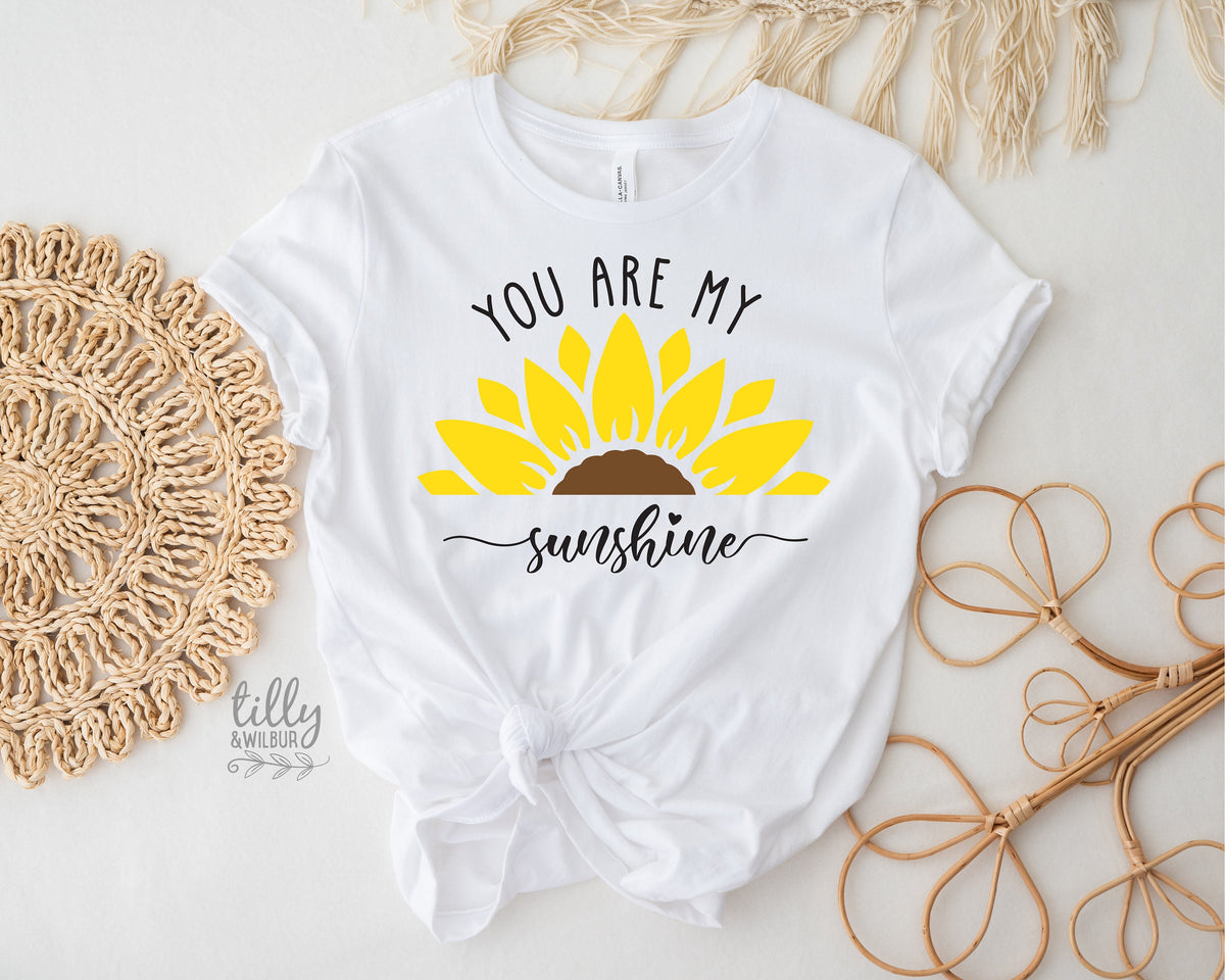 You Are My Sunshine T-Shirt, Sunflower T-Shirt, Sunflower Shirt, Women&#39;s T-Shirt, Garden Flower, Flower Lover, Mum Gift, Friend Gift