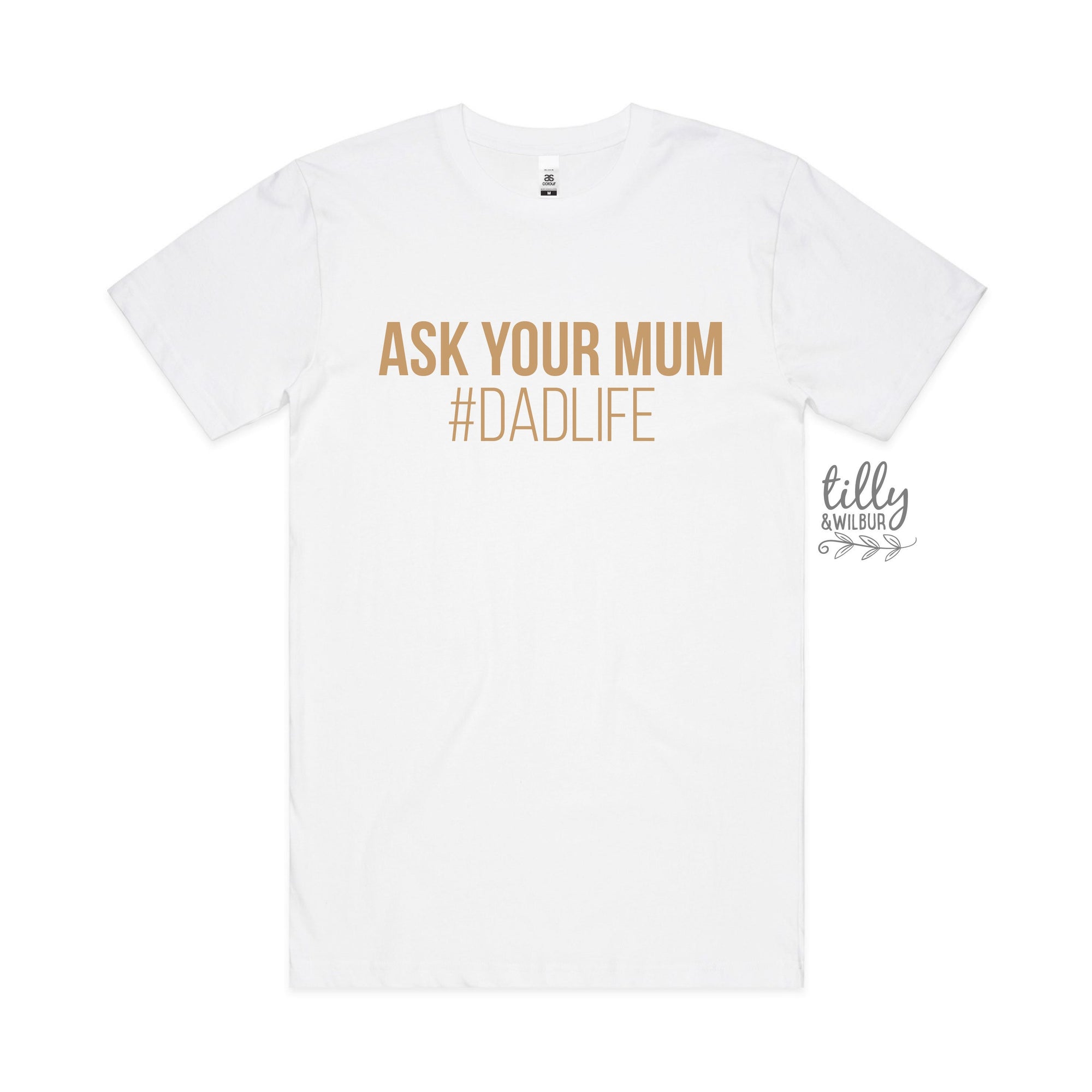 Funny Dad T-Shirt, Ask Your Mum #Dadlife, Father's Day T-Shirt, Dad Life Men's Shirt, Father's Day Gift, I Love You Daddy Happy Father's Day