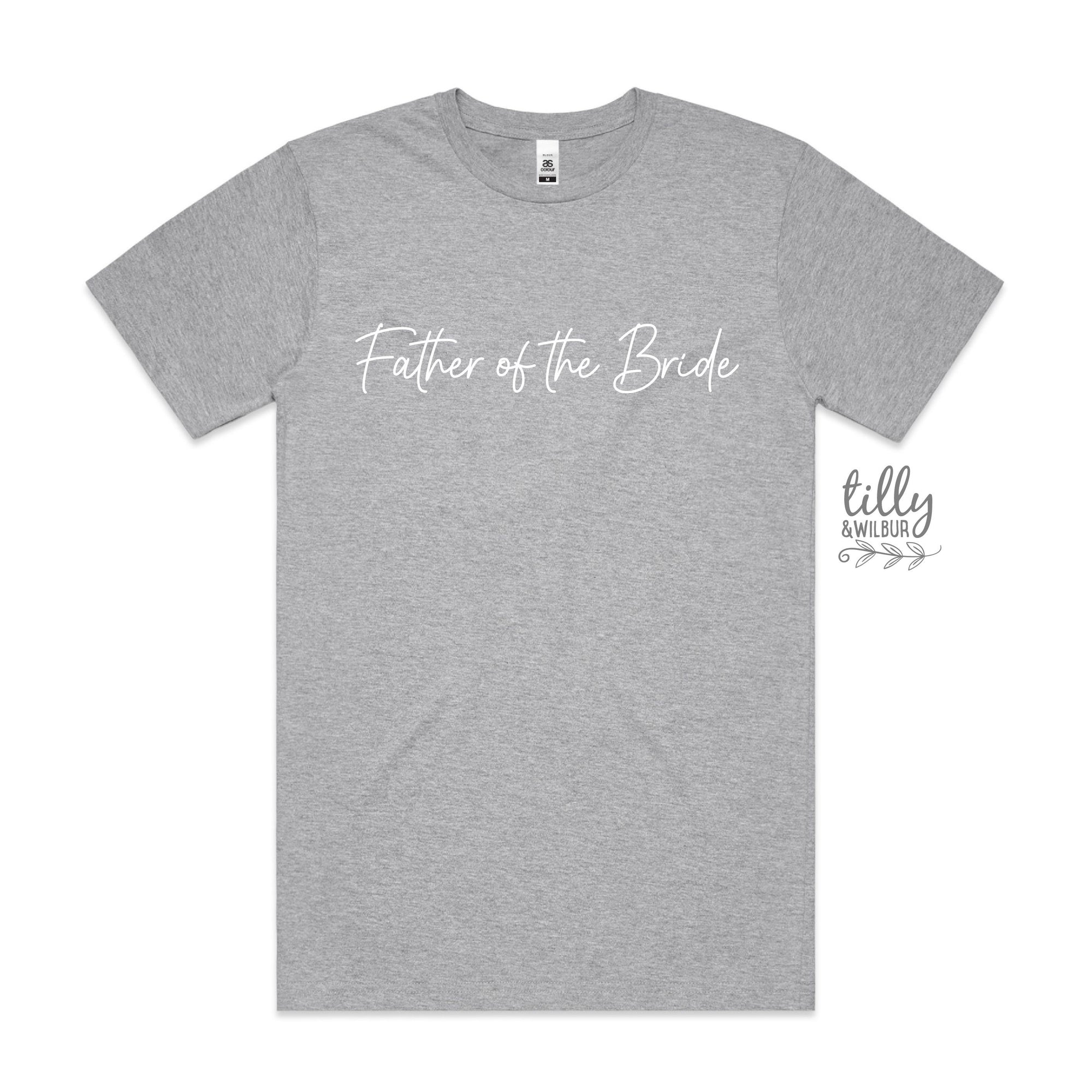 Father Of The Bride T-Shirt, Bride Tribe T-Shirt, Bridesmaids T-Shirt, Matching Bridal Party Gifts, Wedding Gift, Hens Party Shirts, Groom