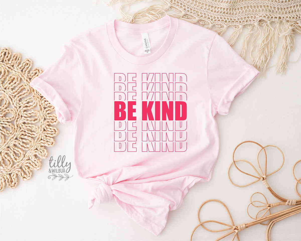 Be Kind Women&#39;s T-Shirt, Be Kind T-Shirt, Be Kind Shirt, Kindness Matters, Inspirational Clothing, Inspirational Quotes, Kindness Clothing