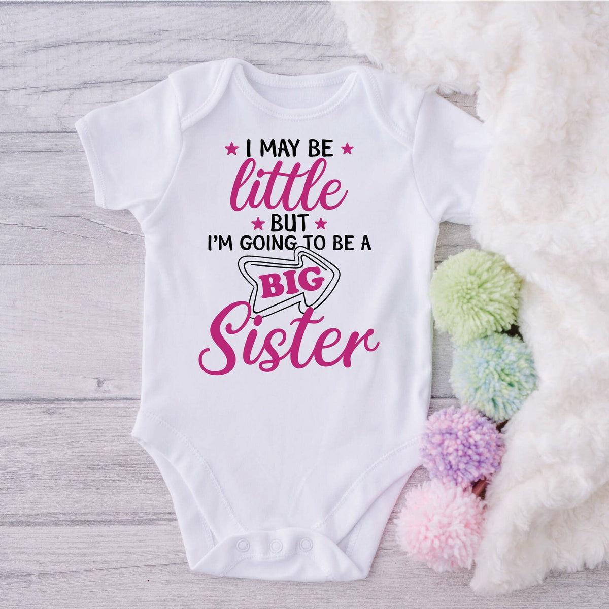 Big Sister Bodysuit, Big Sister T-Shirt, Big Sister Announcement, I May Be Little But I'm Going To Be A Big Sister, Pregnancy Announcement