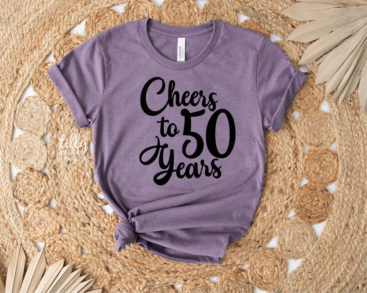 Cheers To 50 Years Birthday T-Shirt, 50th Birthday T-Shirt For Women, Women&#39;s 50th Birthday Gift, 50th Gift, Fiftieth T-Shirt, Fiftieth Gift