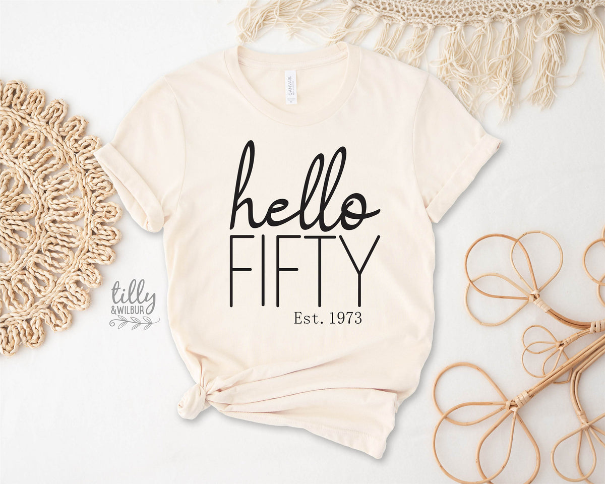 50th Birthday T-Shirt, Hello Fifty Est, Personalised Year, 50 And Fabulous T-Shirt, Women&#39;s 50th Birthday T-Shirt, Women&#39;s 50th Birthday