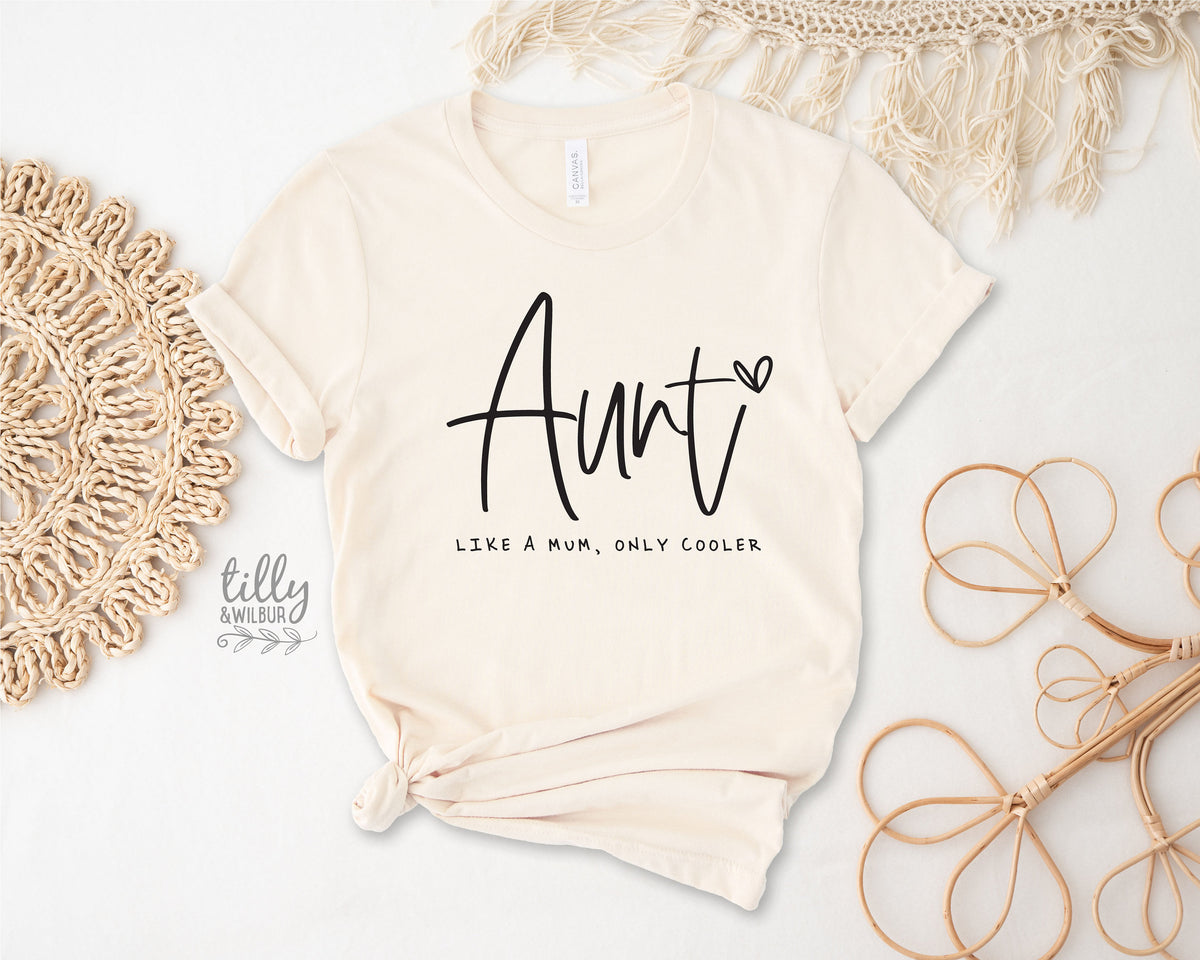 Aunty T-Shirt, Aunt Like A Mum Only Cooler T-Shirt, Aunt T-Shirt, Auntie TShirt, Funny Aunt T-Shirt, Funny Auntie T-Shirt, Niece Nephew Gift