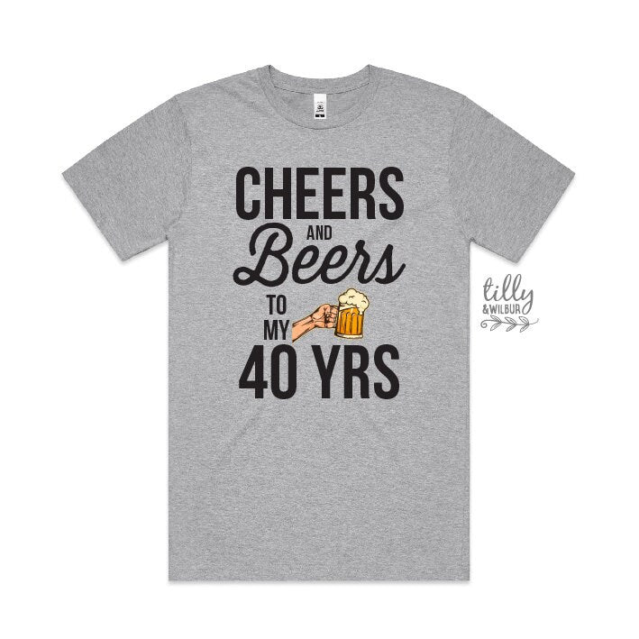 Cheers And Beers To My 40 Years 40th Birthday T-Shirt For Men, Men&#39;s Birthday Gift, Men&#39;s Shirt Gift, Men&#39;s Clothing, Turning forty Gift