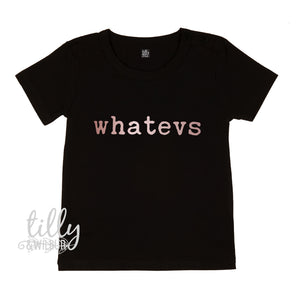 Whatevs Girl's T-Shirt