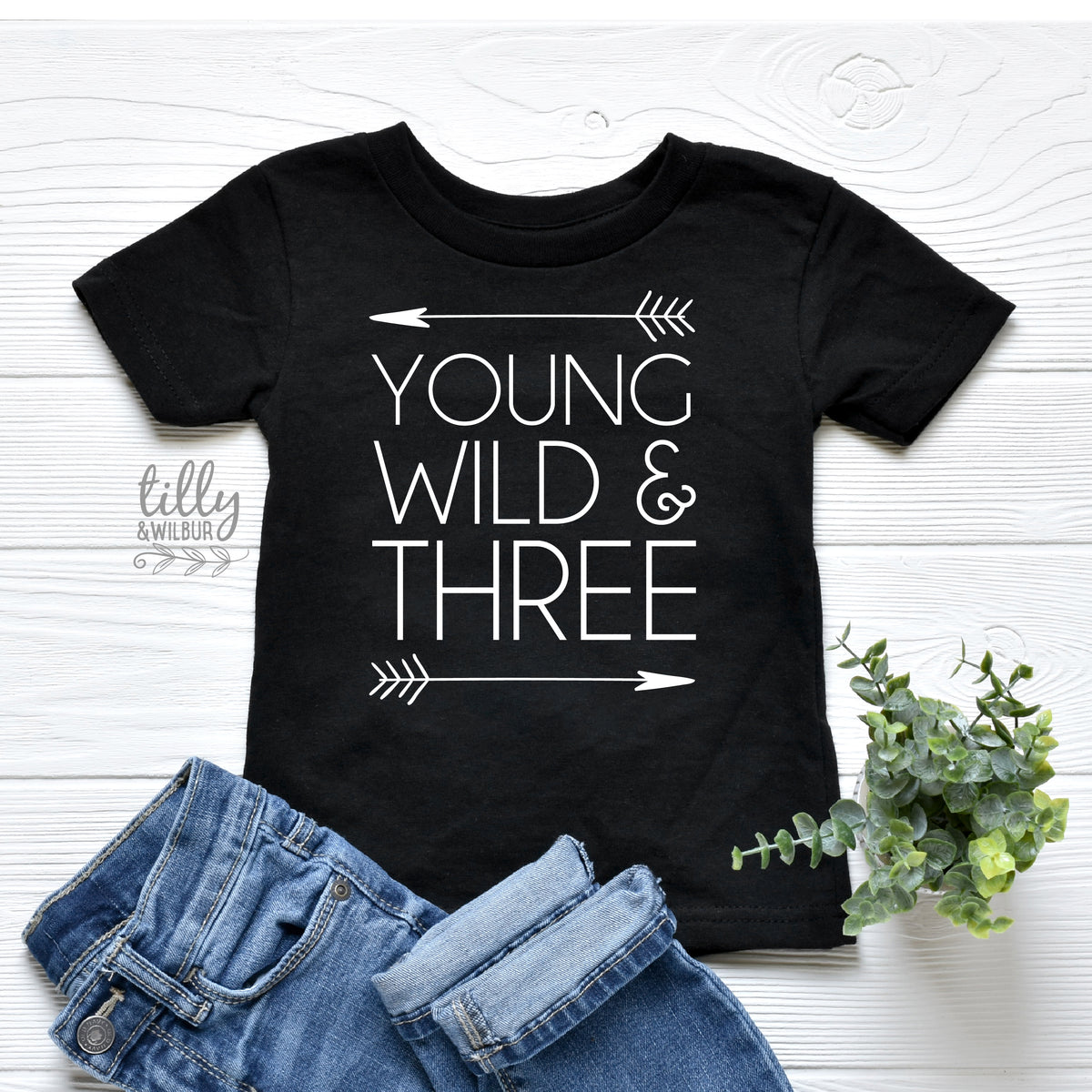 Young Wild And Three Birthday T-Shirt